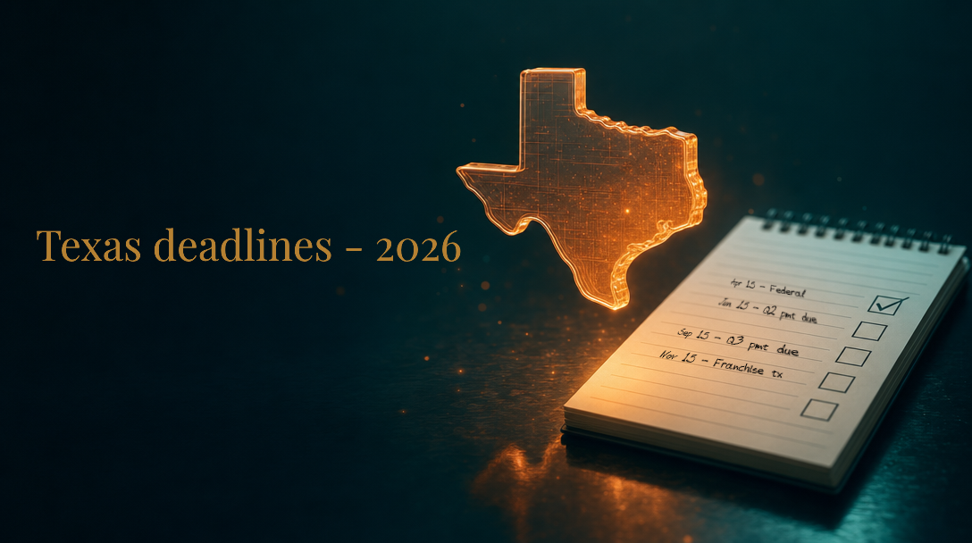 Tax Deadlines Every Small Business Owner in Texas Should Know in 2026